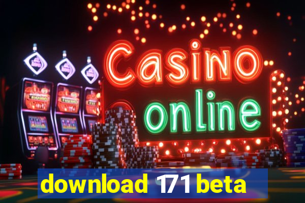 download 171 beta